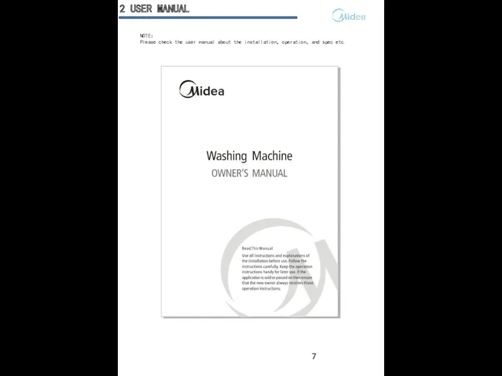2 USER MANUAL NOTE： Please check the user manual about the installation，operation，and spec etc.