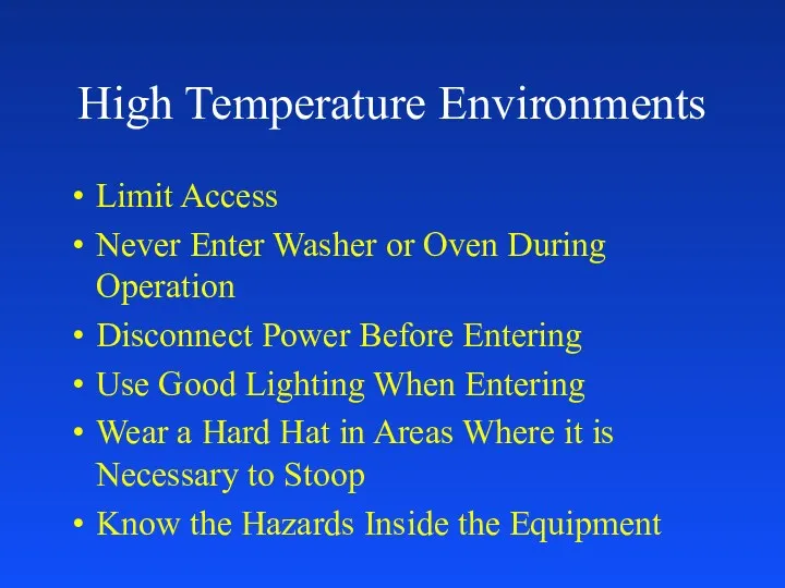 High Temperature Environments Limit Access Never Enter Washer or Oven