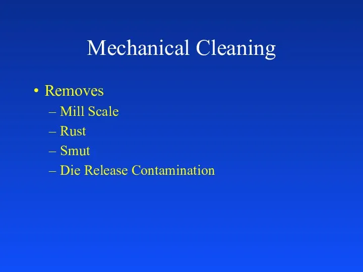 Mechanical Cleaning Removes Mill Scale Rust Smut Die Release Contamination