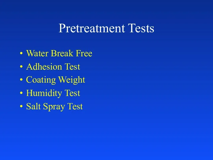 Pretreatment Tests Water Break Free Adhesion Test Coating Weight Humidity Test Salt Spray Test
