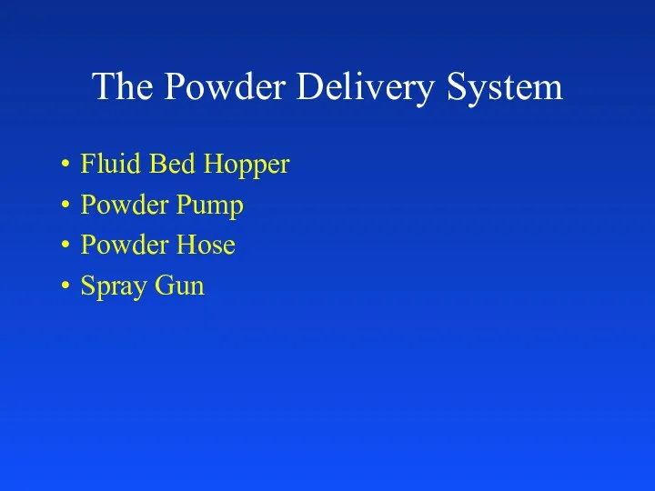 The Powder Delivery System Fluid Bed Hopper Powder Pump Powder Hose Spray Gun
