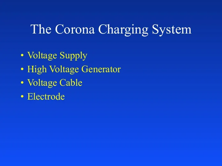 The Corona Charging System Voltage Supply High Voltage Generator Voltage Cable Electrode