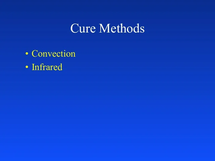 Cure Methods Convection Infrared