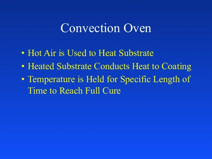 Convection Oven Hot Air is Used to Heat Substrate Heated