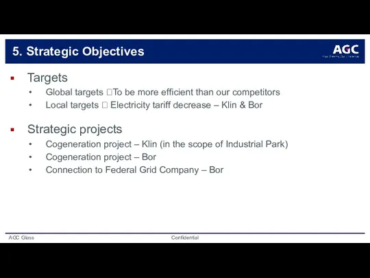 5. Strategic Objectives Targets Global targets ?To be more efficient