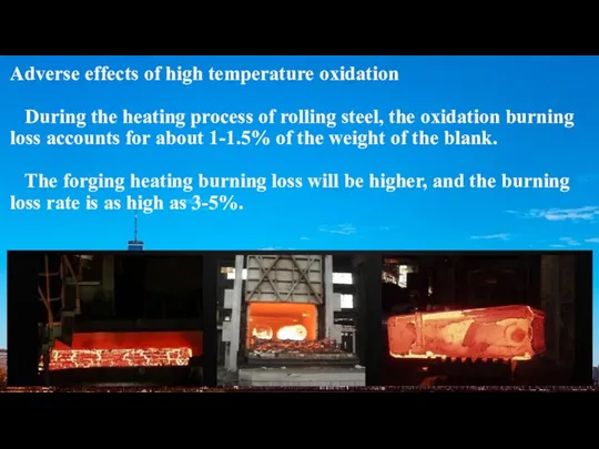 Adverse effects of high temperature oxidation During the heating process of rolling steel,