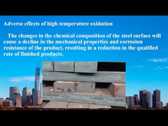 Adverse effects of high temperature oxidation The changes in the chemical composition of