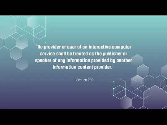 —Section 230 “No provider or user of an interactive computer