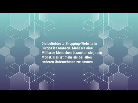 Die beliebteste Shopping-Website in Europa ist Amazon. Mehr als eine