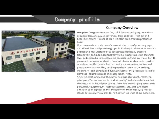 Company profile Company Overview Hangzhou Dongya Instrument Co., Ltd. is