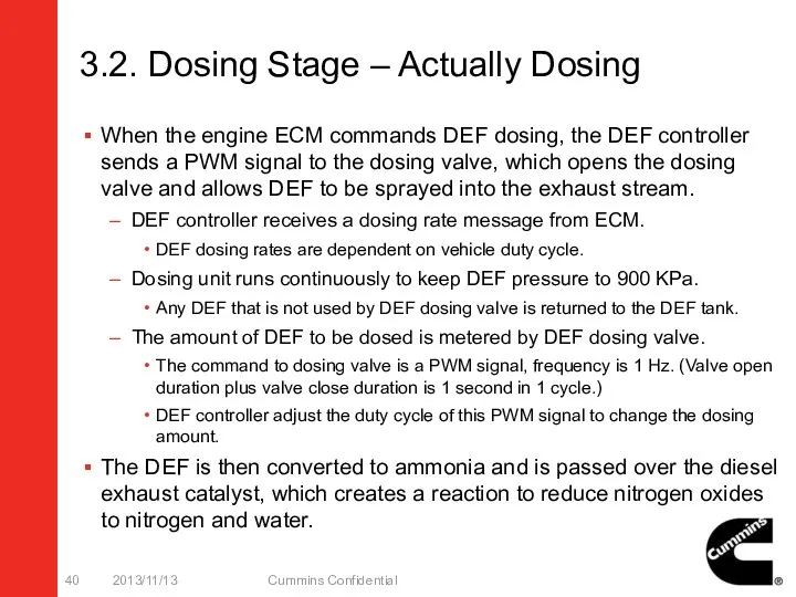 3.2. Dosing Stage – Actually Dosing When the engine ECM commands DEF dosing,