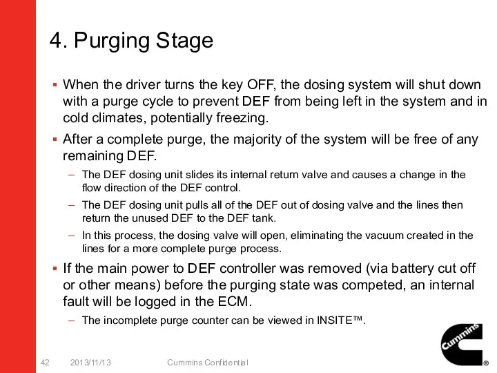 4. Purging Stage When the driver turns the key OFF, the dosing system