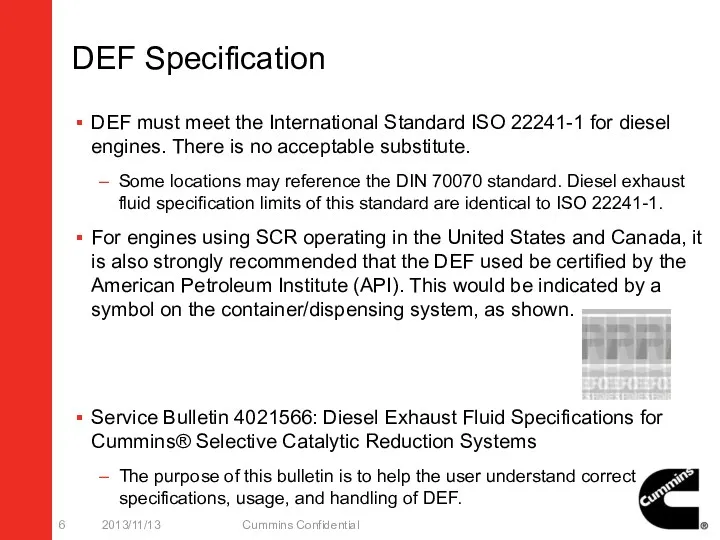 DEF Specification DEF must meet the International Standard ISO 22241-1