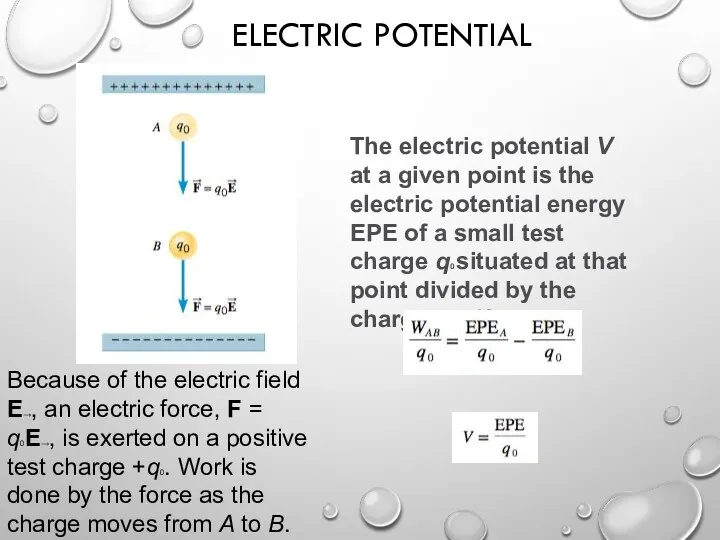 ELECTRIC POTENTIAL Because of the electric field E→, an electric