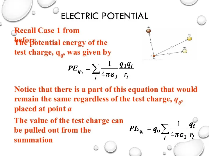 Recall Case 1 from before The potential energy of the test charge, q0,