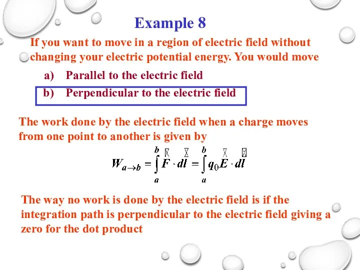 If you want to move in a region of electric field without changing
