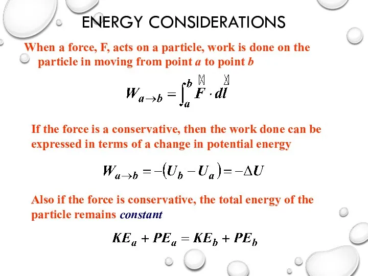 ENERGY CONSIDERATIONS When a force, F, acts on a particle,