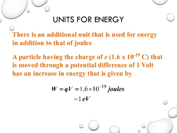 UNITS FOR ENERGY There is an additional unit that is used for energy
