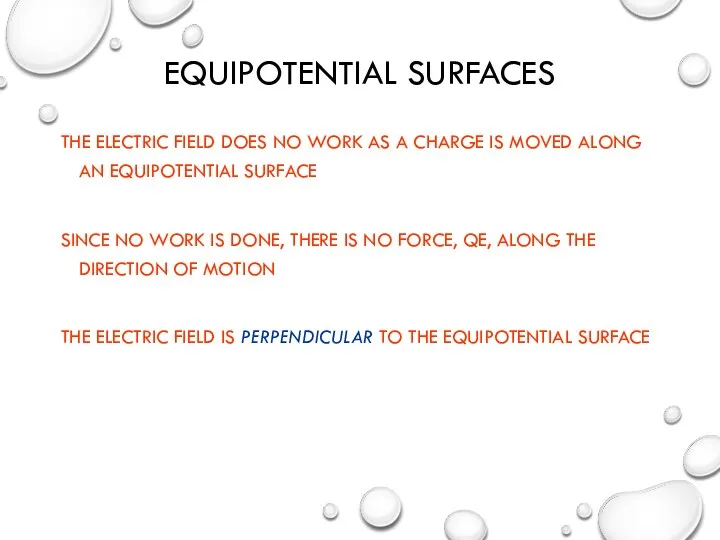 EQUIPOTENTIAL SURFACES THE ELECTRIC FIELD DOES NO WORK AS A CHARGE IS MOVED