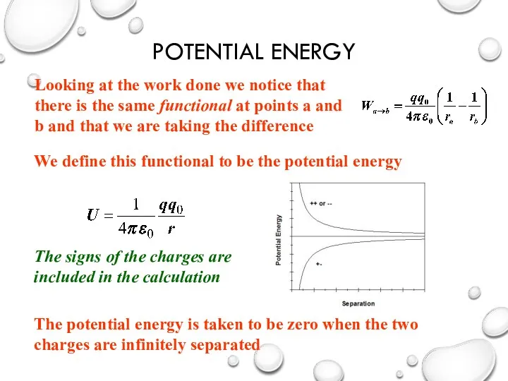POTENTIAL ENERGY Looking at the work done we notice that there is the