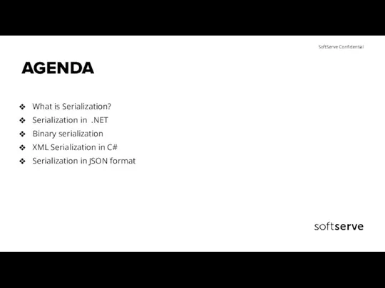 AGENDA What is Serialization? Serialization in .NET Binary serialization XML