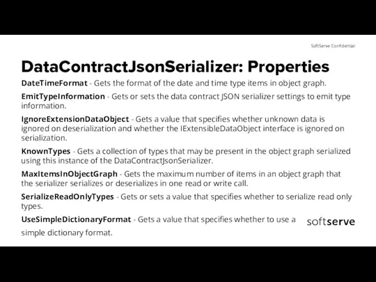 DataContractJsonSerializer: Properties DateTimeFormat - Gets the format of the date