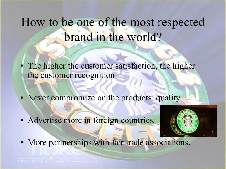 How to be one of the most respected brand in