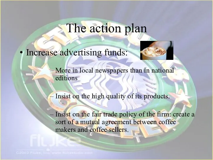 The action plan Increase advertising funds: More in local newspapers