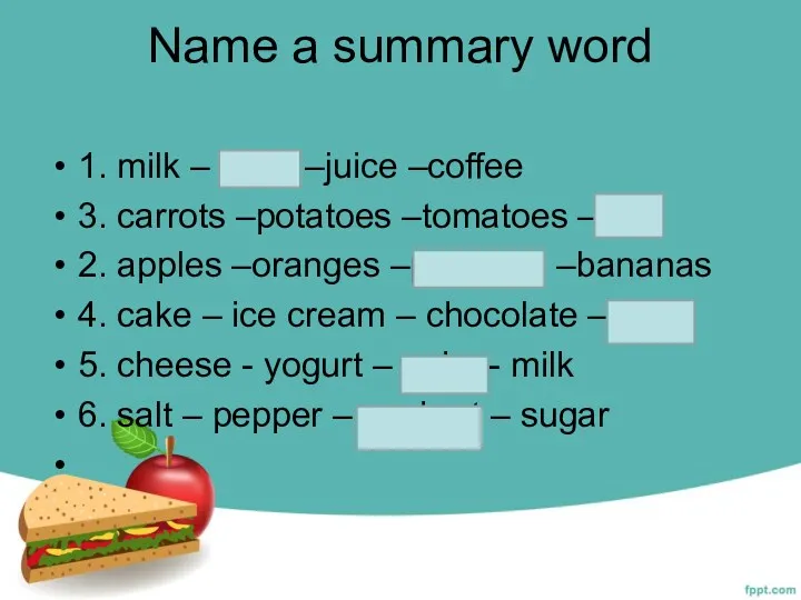 Name a summary word 1. milk – cake –juice –coffee