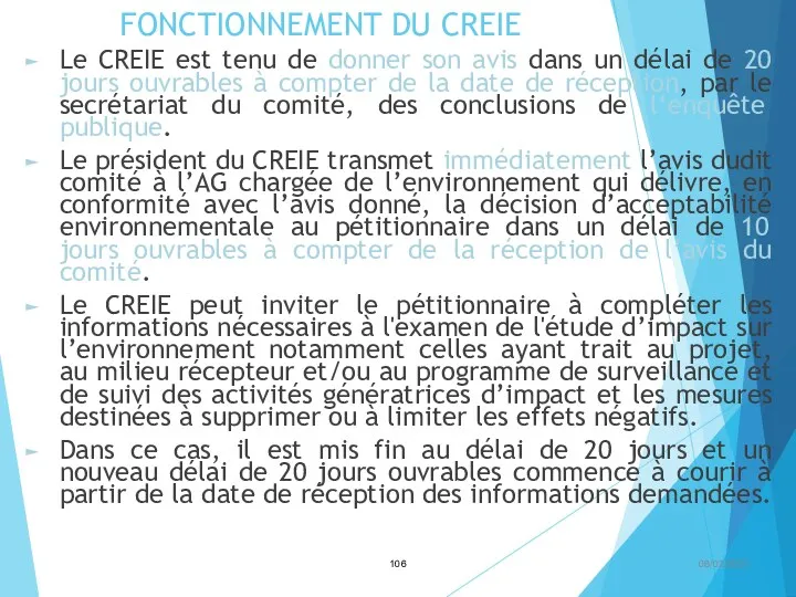 FONCTIONNEMENT DU CREIE Le CREIE est tenu de donner son