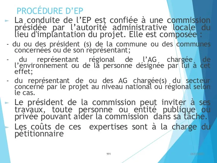 PROCÉDURE D’EP La conduite de l’EP est confiée à une