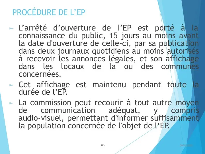 PROCÉDURE DE L’EP L’arrêté d’ouverture de l’EP est porté à