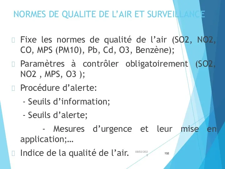 NORMES DE QUALITE DE L’AIR ET SURVEILLANCE Fixe les normes