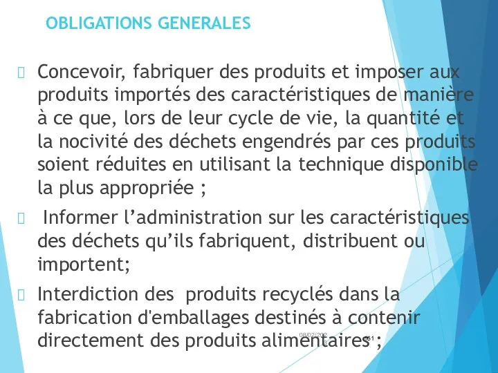 OBLIGATIONS GENERALES Concevoir, fabriquer des produits et imposer aux produits