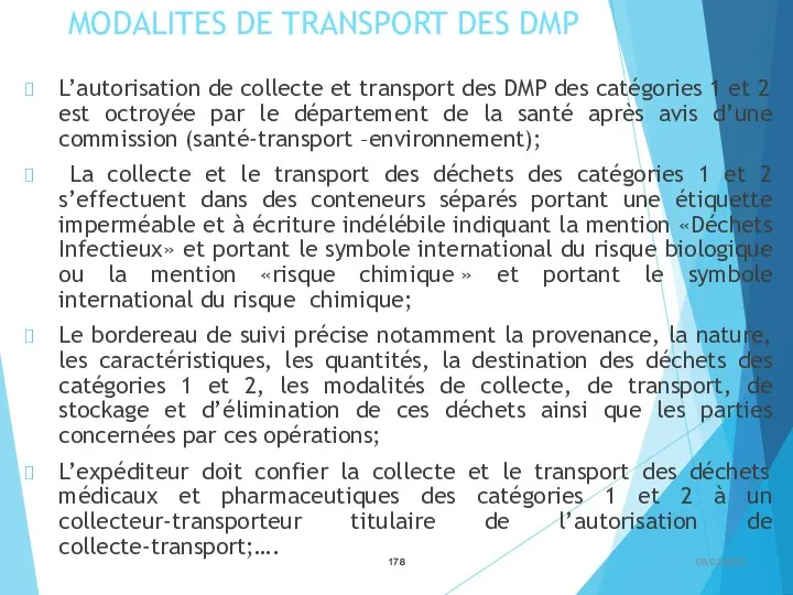 MODALITES DE TRANSPORT DES DMP L’autorisation de collecte et transport