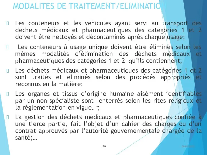 MODALITES DE TRAITEMENT/ELIMINATION Les conteneurs et les véhicules ayant servi