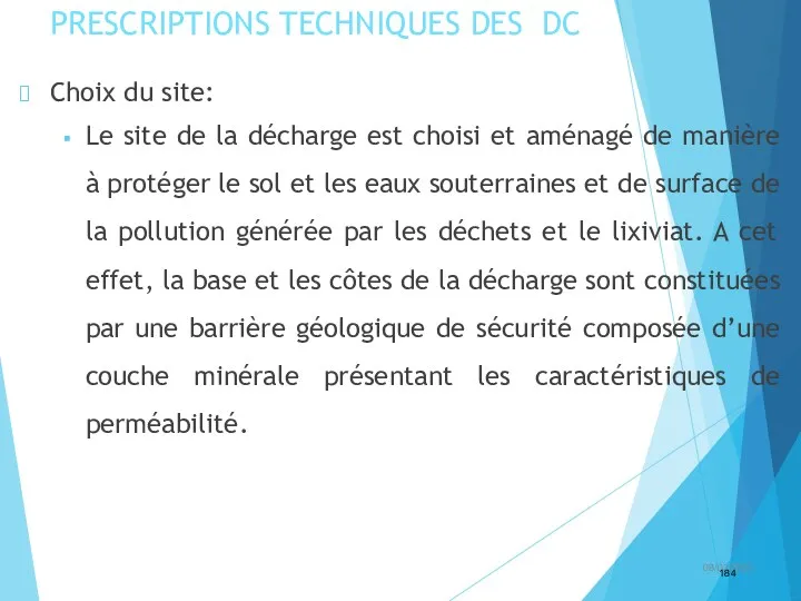 PRESCRIPTIONS TECHNIQUES DES DC Choix du site: Le site de