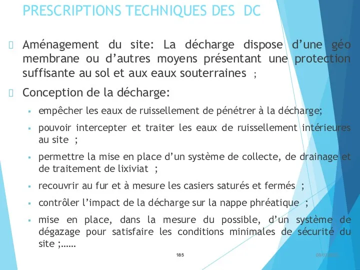 PRESCRIPTIONS TECHNIQUES DES DC Aménagement du site: La décharge dispose