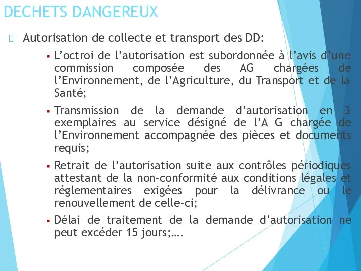 DECHETS DANGEREUX Autorisation de collecte et transport des DD: L’octroi