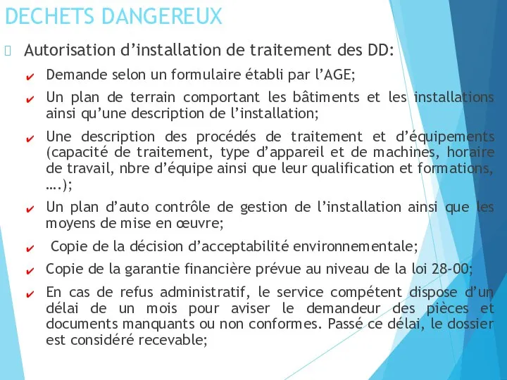 DECHETS DANGEREUX Autorisation d’installation de traitement des DD: Demande selon