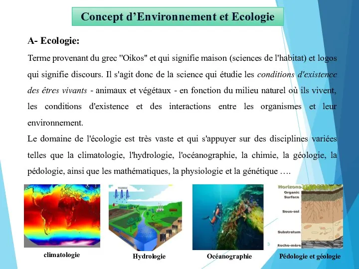 Concept d’Environnement et Ecologie A- Ecologie: Terme provenant du grec