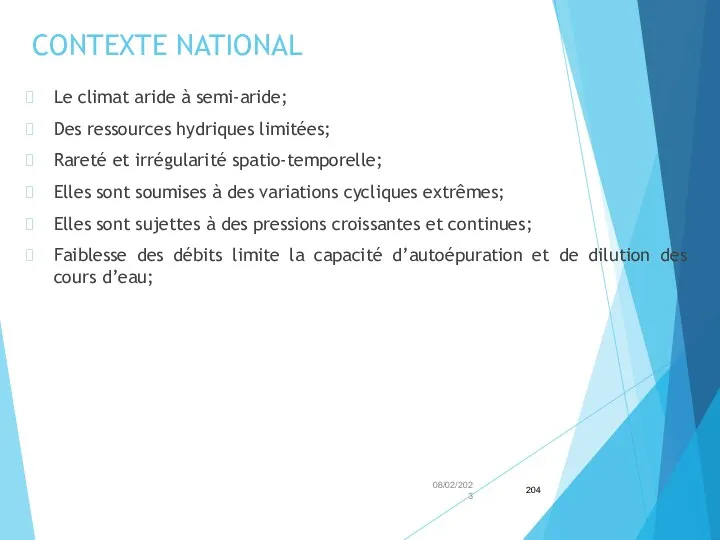 CONTEXTE NATIONAL Le climat aride à semi-aride; Des ressources hydriques