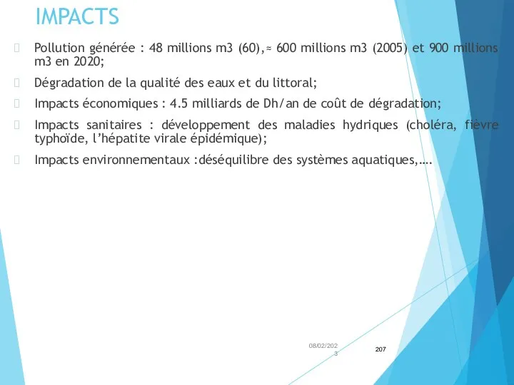 IMPACTS Pollution générée : 48 millions m3 (60),≈ 600 millions