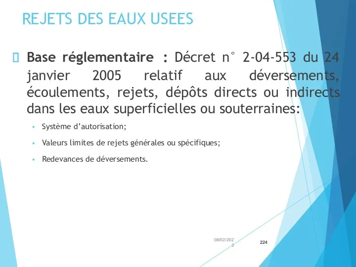 REJETS DES EAUX USEES Base réglementaire : Décret n° 2-04-553