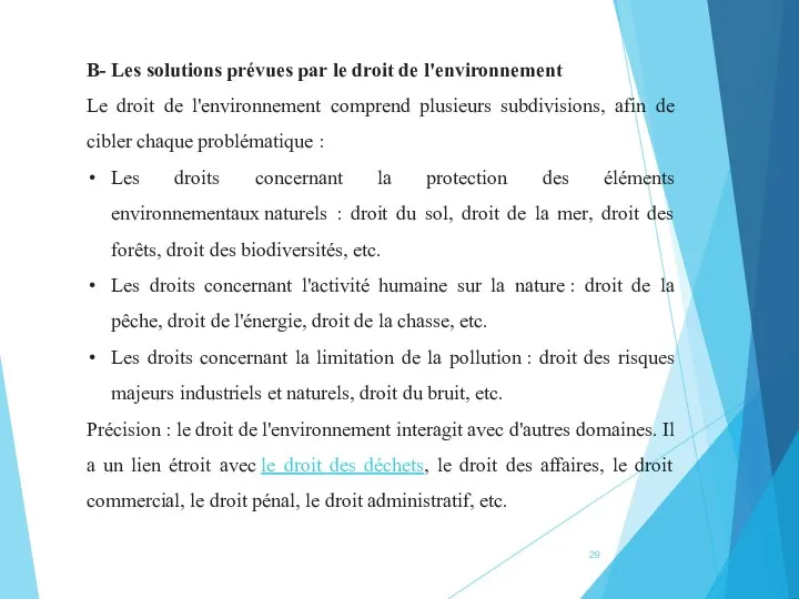 B- Les solutions prévues par le droit de l'environnement Le