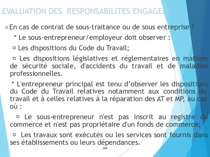 EVALUATION DES RESPONSABILITES ENGAGEES ? En cas de contrat de