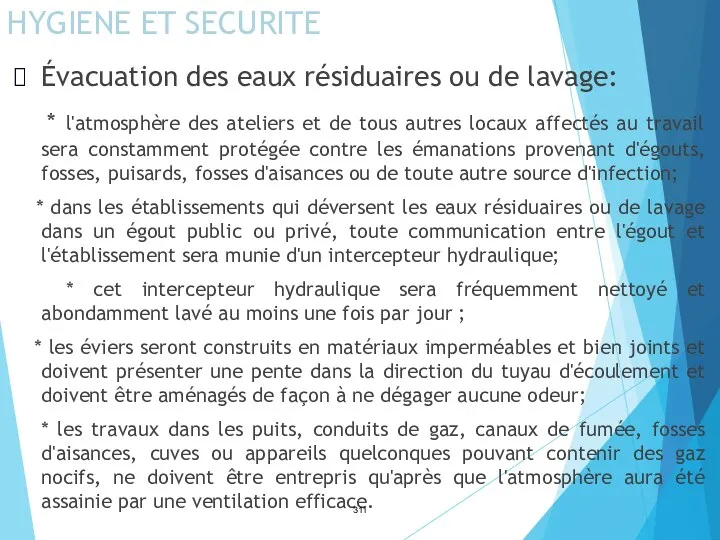 HYGIENE ET SECURITE Évacuation des eaux résiduaires ou de lavage: