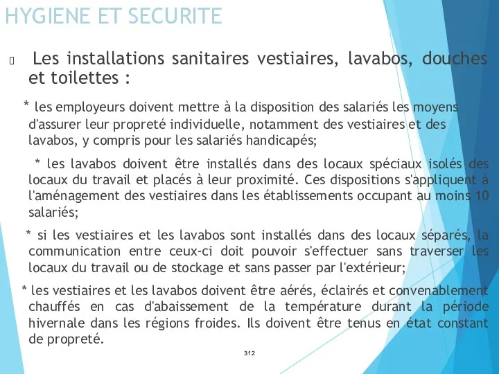 HYGIENE ET SECURITE Les installations sanitaires vestiaires, lavabos, douches et