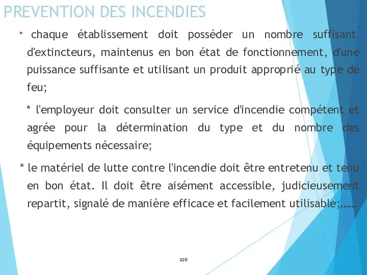 PREVENTION DES INCENDIES * chaque établissement doit posséder un nombre