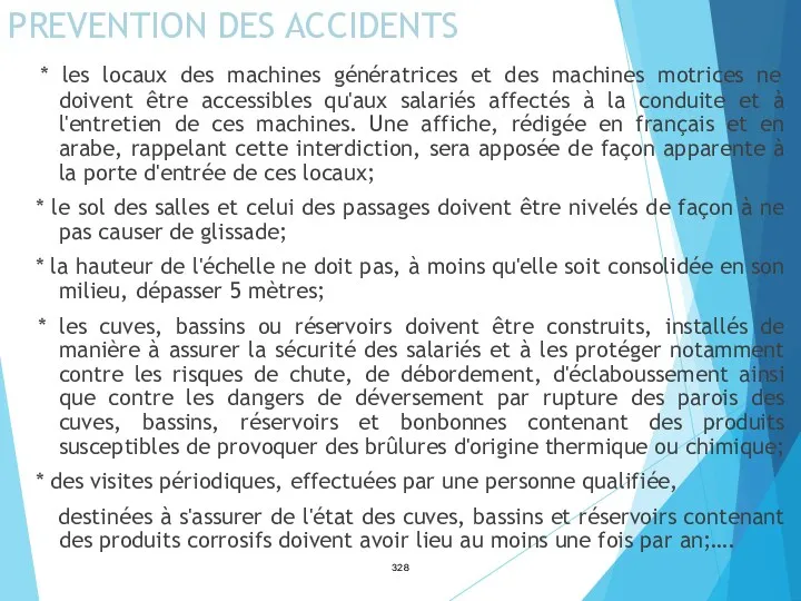 PREVENTION DES ACCIDENTS * les locaux des machines génératrices et